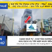 Cho thuê nhà 2 mặt tiền Tân Hương 90m², 4Lầu+ST - CẠNH NGÃ TƯ, CHỢ